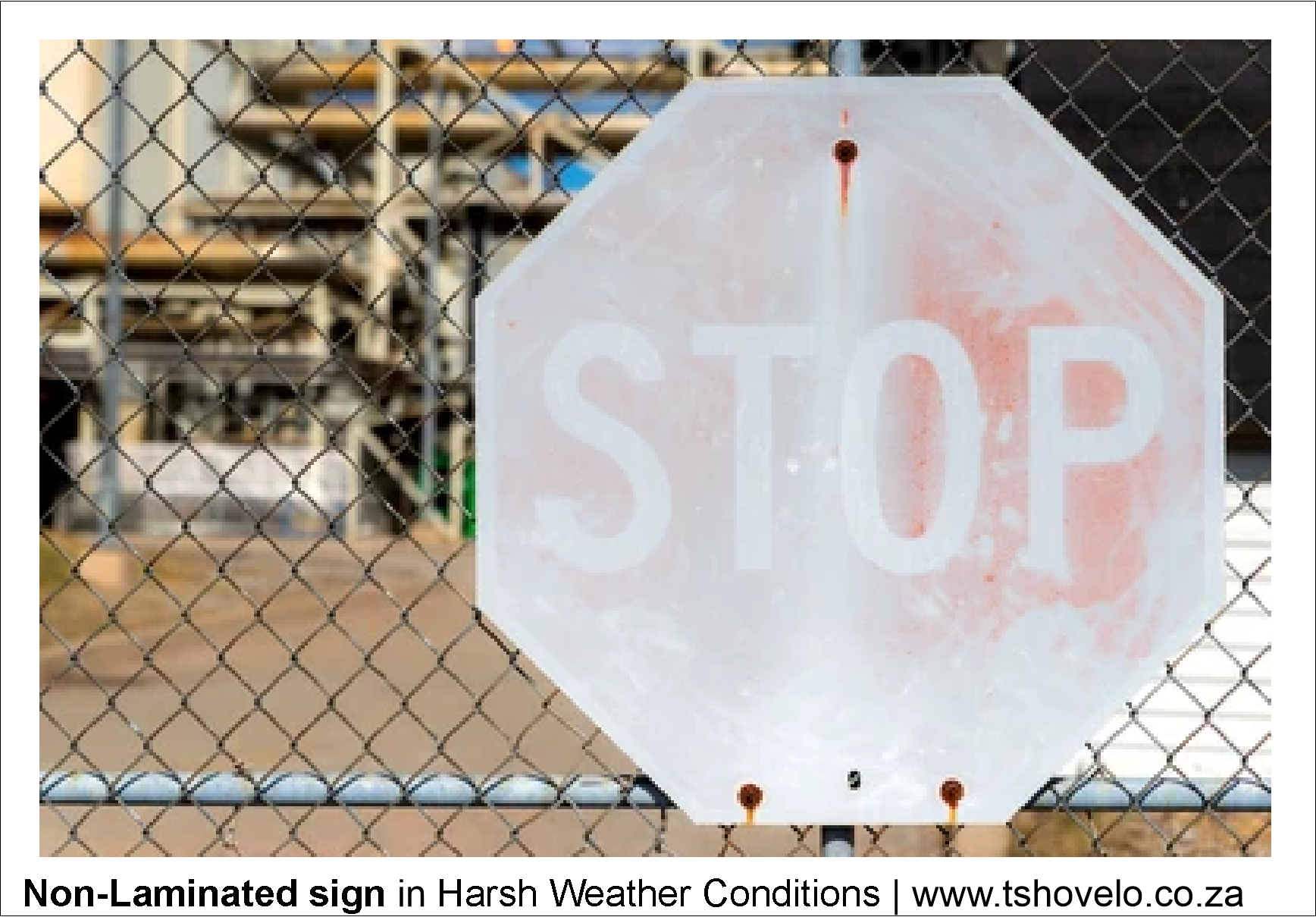Non Laminated sign in harsh weather conditions